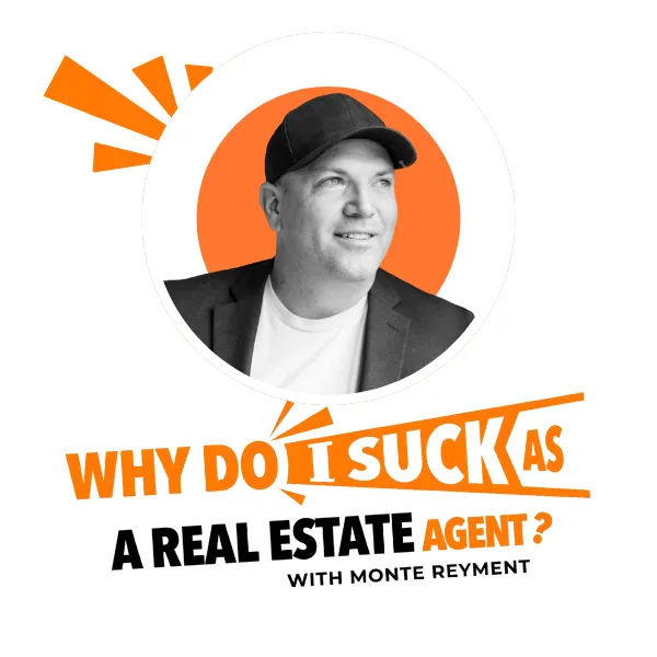 Why Do I Suck As A Real Estate Agent cover art
