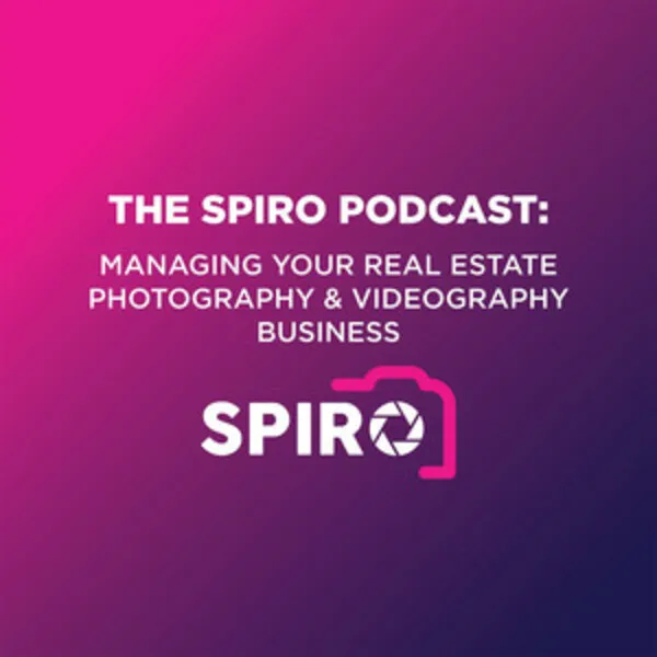 The Spiro Podcast: Managing your Real Estate Photography & Videography Business cover art