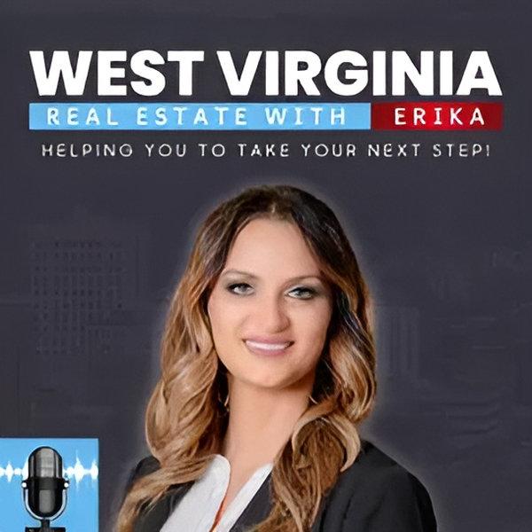 West Virginia Real Estate With Erika