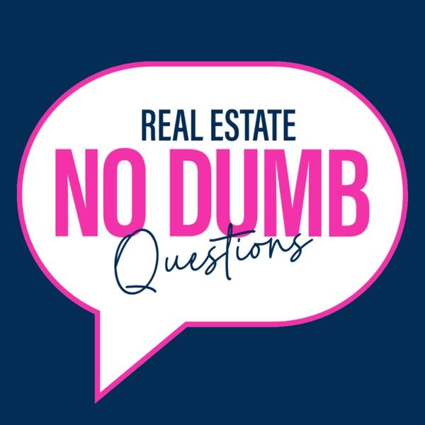 Real Estate: No Dumb Questions