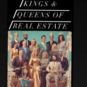 Kings & Queens of Real Estate / Reyes y Reinas del Bienes y Raices