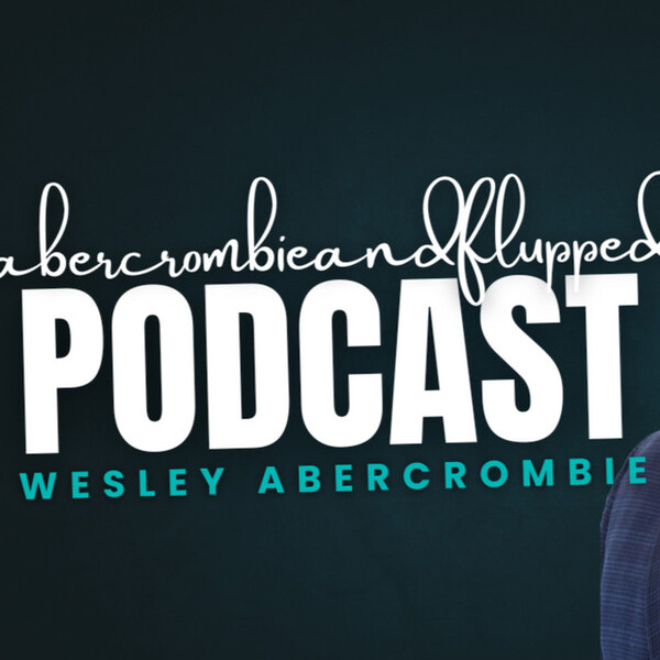 Abercrombie and Flipped | Real Estate Podcast