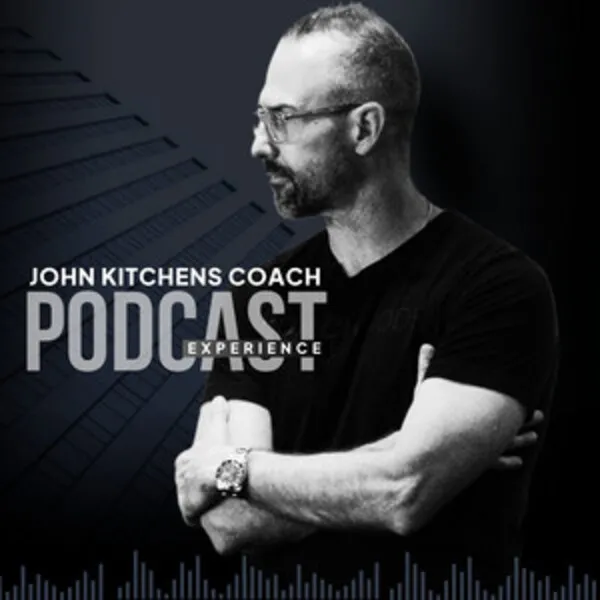 John Kitchens Coach Podcast | Life. Coaching. Real Estate cover art