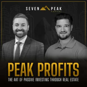 Peak Profits - The Art Of Passive Investing Through Real Estate