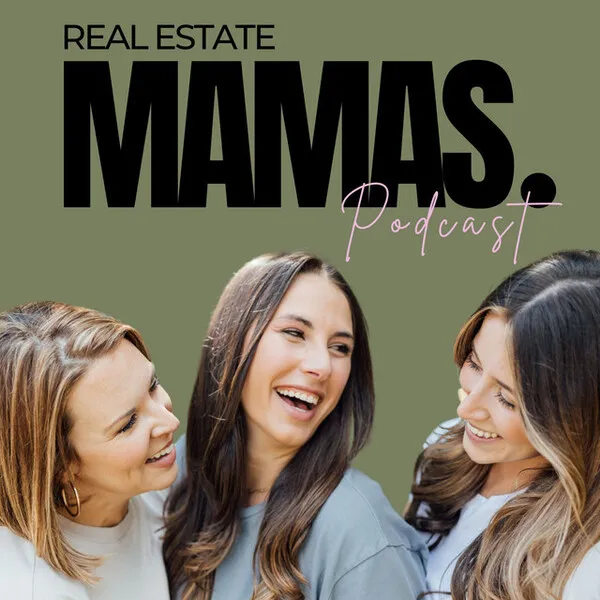 The Real Estate Mamas Podcast cover art