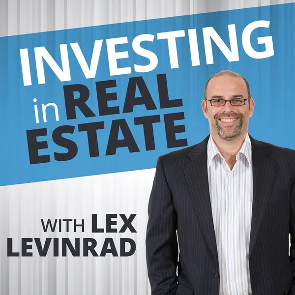 Investing In Real Estate With Lex Levinrad cover art