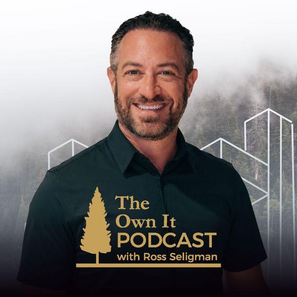 The Own It Podcast with Ross Seligman