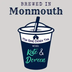 Brewed In Monmouth:The Real Estate Tea with Kate and Doreen