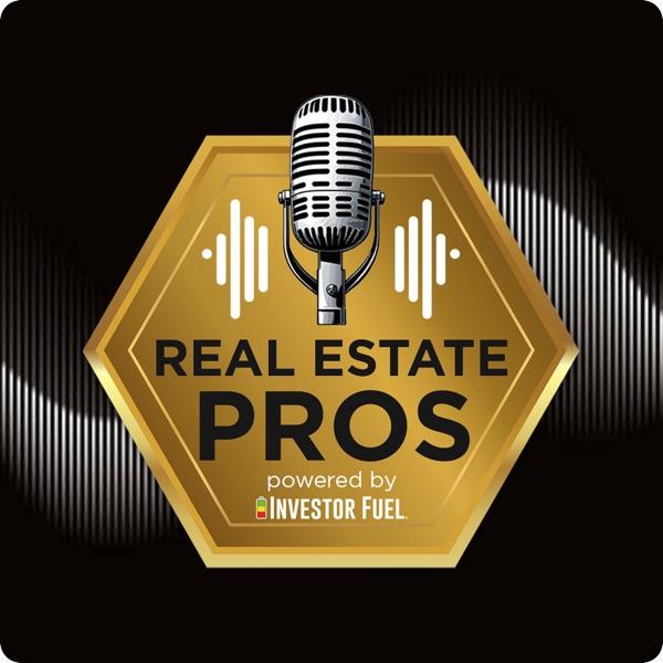 Real Estate Pros Show - Powered By Investor Fuel