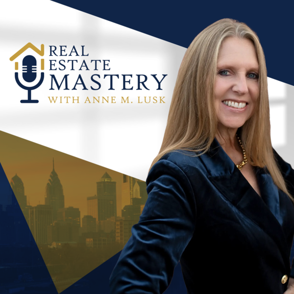 Real Estate Mastery with Anne Lusk
