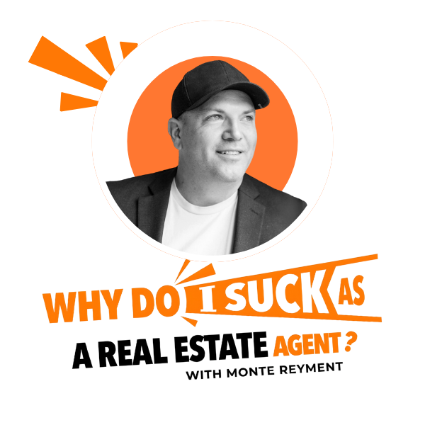 Why Do I Suck As A Real Estate Agent