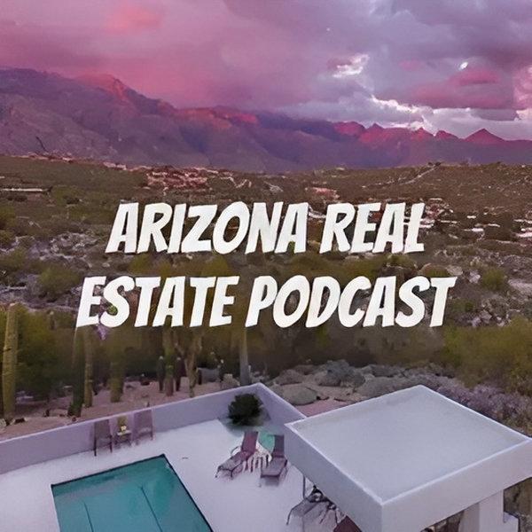 Arizona Real Estate Podcast